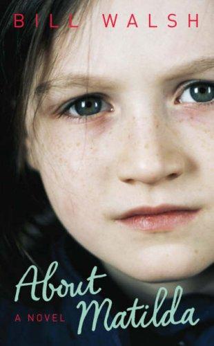Bill Walsh: About Matilda (Paperback, 2006, Penguin Ireland)