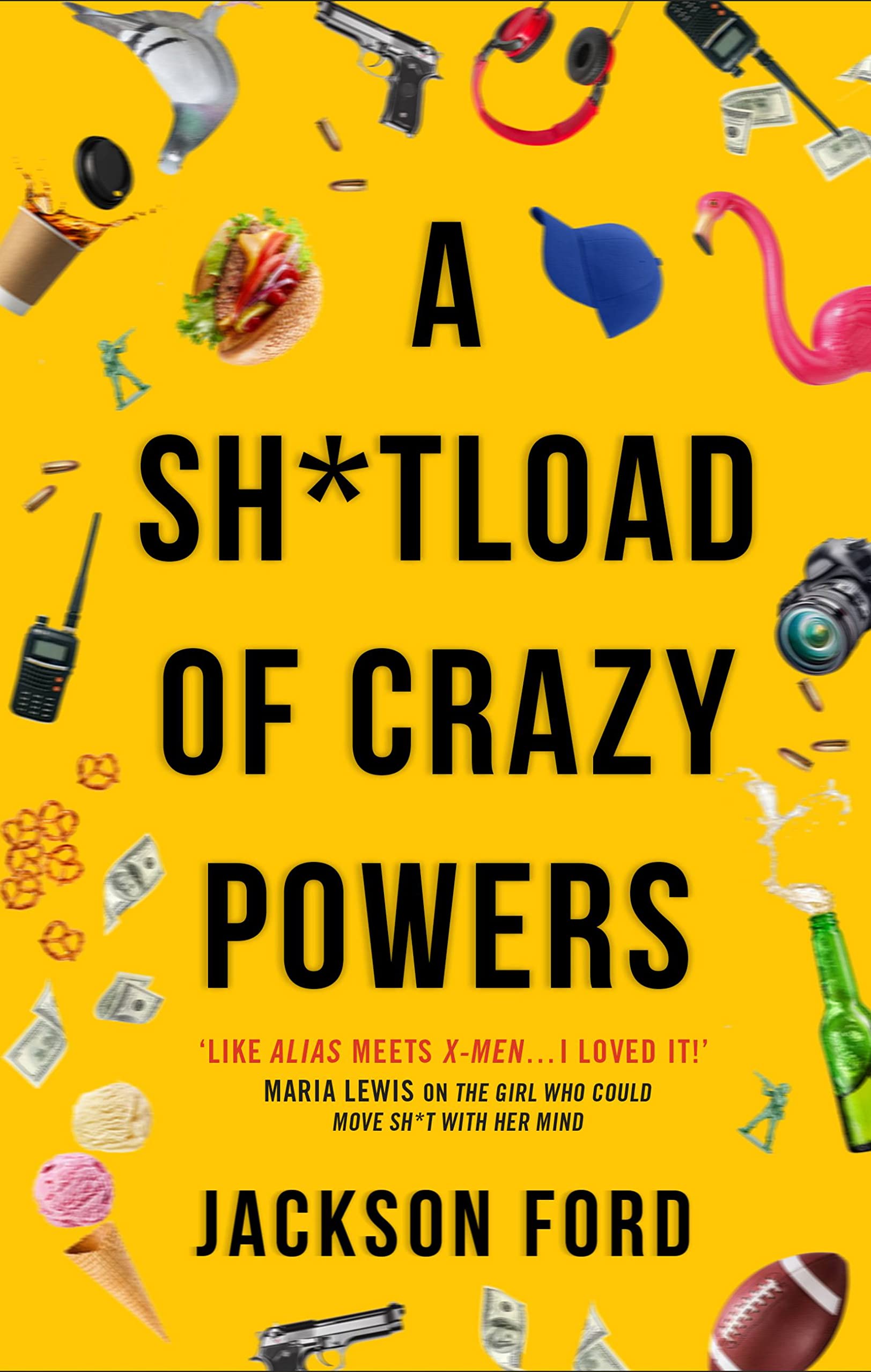 Jackson Ford: Sh*tload of Crazy Powers (Paperback, 2022, Little, Brown Book Group Limited)