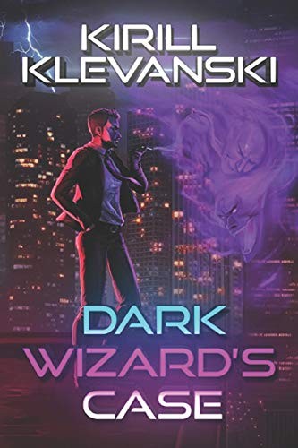 Kirill Klevanski: Dark Wizard's Case (2019, Independently Published, Independently published)