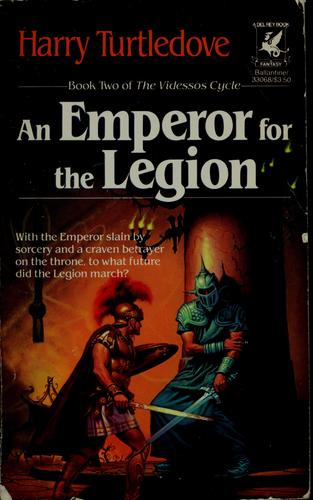Harry Turtledove: An emperor for the legion (1987, Ballantine Books)