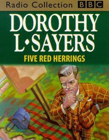 Dorothy L. Sayers, Chris Miller: Five Red Herrings (BBC Radio Collection) (AudiobookFormat, 2002, BBC Audiobooks)