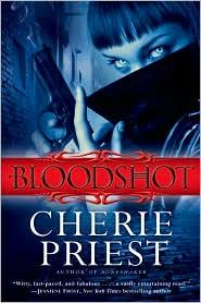 Cherie Priest: Bloodshot (Paperback, 2010, Spectra-Ballantine Books)