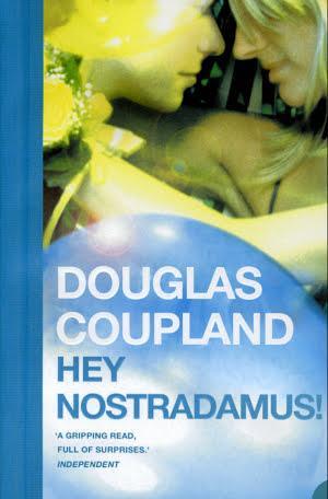Douglas Coupland: Hey Nostradamus!