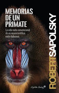 Robert M. Sapolsky, Ricardo Garca Prez: Memorias de un primate (Paperback, 2015, Capitán Swing Libros)