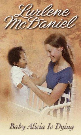 Lurlene Mcdaniel, Lurlene McDaniel: Baby Alicia Is Dying (Paperback, 1993, Laurel Leaf)