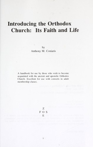 Anthony M. Coniaris: Introducing the Orthodox Church, its faith and life (1982, Light and Life Pub. Co.)