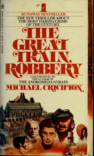 Michael Crichton: The great train robbery (1975, Bantam Book)