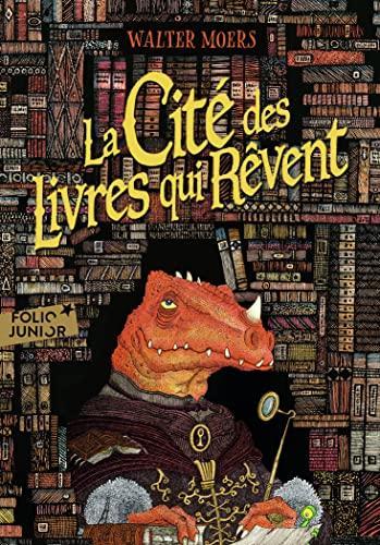 Walter Moers: La cité des livres qui rêvent (French language, 2021, Gallimard Jeunesse)