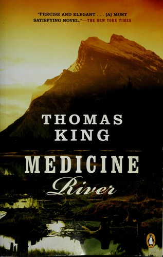 Thomas King: Medicine River (2005, Penguin Canada)