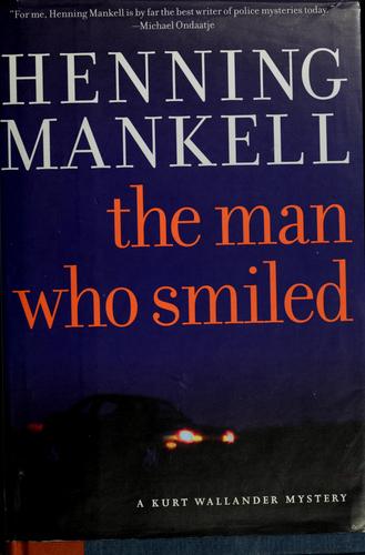 Henning Mankell: The man who smiled (2005, New Press, Distributed by W. W. Norton)