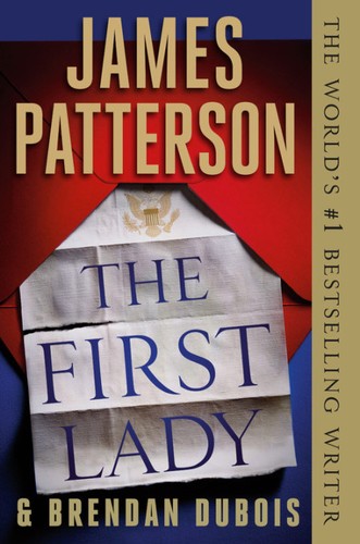 Brendan DuBois, James Patterson: The First Lady (Hardcover, 2019, Grand Central Publishing)