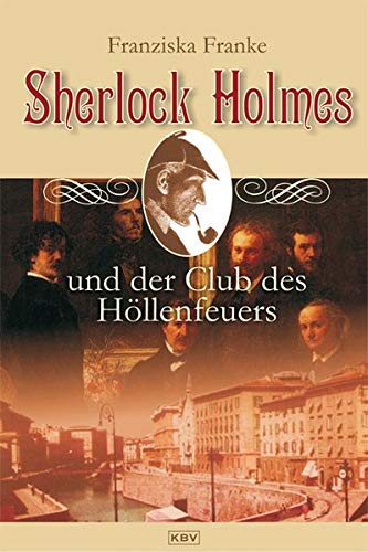 Franziska Franke: Sherlock Holmes und der Club des Höllenfeuers (Paperback, Deutsch language, KBV)