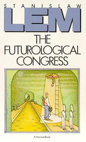 Stanisław Lem: Futurological Congress: From the Memoirs of Ijon Tichy (1985)