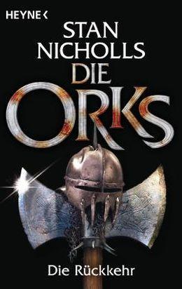 Stan Nicholls: Die Orks. Die Rückkehr (Paperback, German language, 2012, Heyne Verlag)
