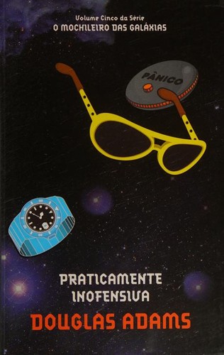 Douglas Adams: Praticamente Inofensiva (Portuguese language, 2006, ARQUEIRO)