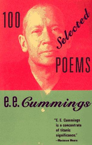 E. E. Cummings: 100 Selected Poems (1994, Grove Press)