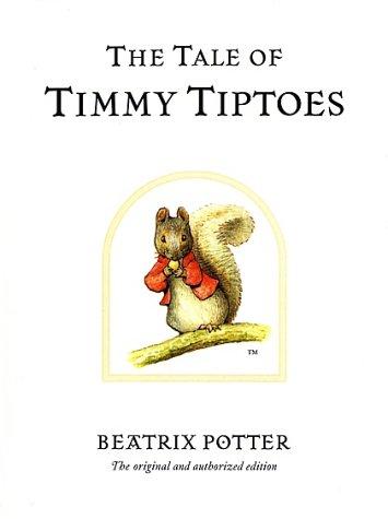 Beatrix Potter: The Tale of Timmy Tiptoes (The World of Beatrix Potter) (Hardcover, 2002, Warne)