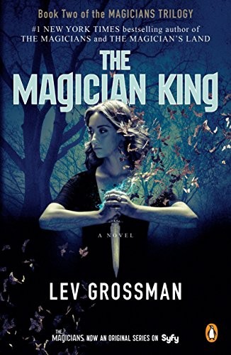 Lev Grossman: The Magician King (2016, Penguin Books)