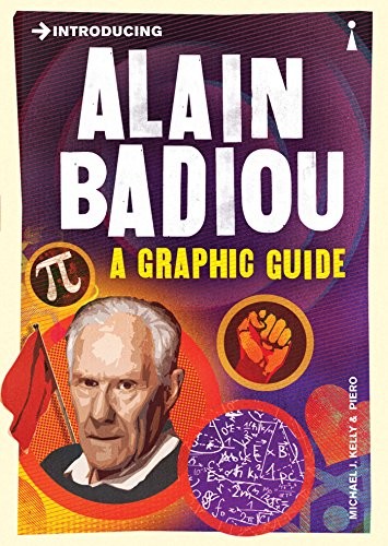 Michael J. Kelly: Introducing Alain Badiou (Paperback, 2014, Icon Books)