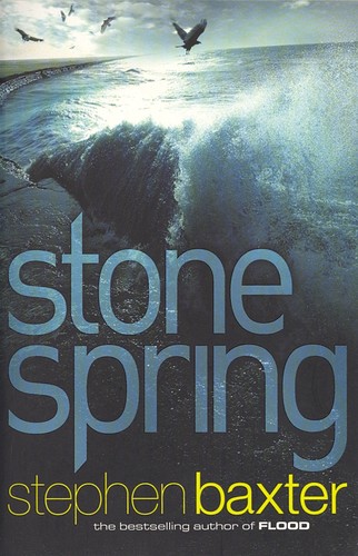 Stephen Baxter: Stone spring (Paperback, 2011, Gollancz)