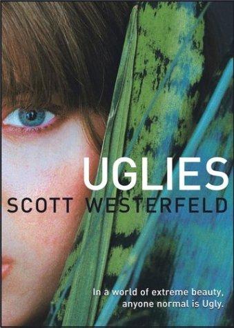 Scott Westerfeld: Uglies (2005, Simon Pulse)