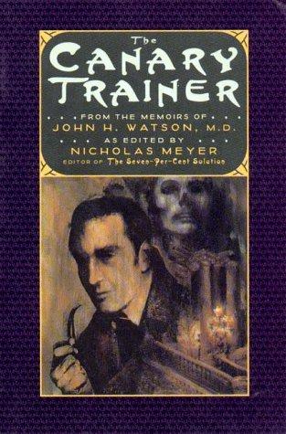 Nicholas Meyer: The Canary Trainer (1995, W. W. Norton & Company)
