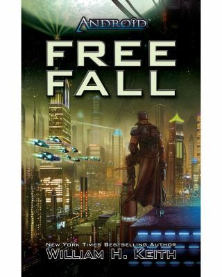 William H. Keith: Free Fall An Android Novel (2011, Fantasy Flight Games)