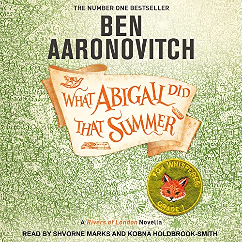 Ben Aaronovitch: What Abigail Did That Summer (AudiobookFormat, Tantor Audio)