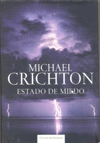 Michael Crichton: Estado de miedo (Hardcover, Spanish language, 2006, Círculo de Lectores, S.A.)