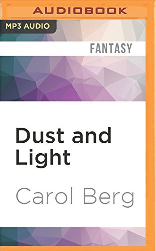 MacLeod Andrews, Berg, Carol.: Dust and Light (AudiobookFormat, 2016, Audible Studios on Brilliance Audio, Audible Studios on Brilliance)