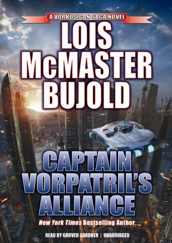 Lois McMaster Bujold: Captain Vorpatril's Alliance (AudiobookFormat, 2012, Blackstone Audio, Inc.)