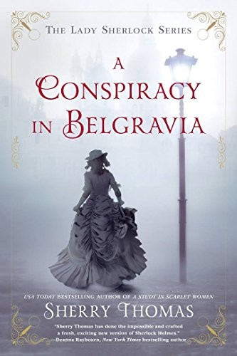 Sherry Thomas: A Conspiracy in Belgravia (Hardcover, 2018, Thorndike Press Large Print)
