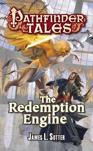 James L. Sutter: Pathfinder Tales: The Redemption Engine (Paperback, Paizo Inc.)