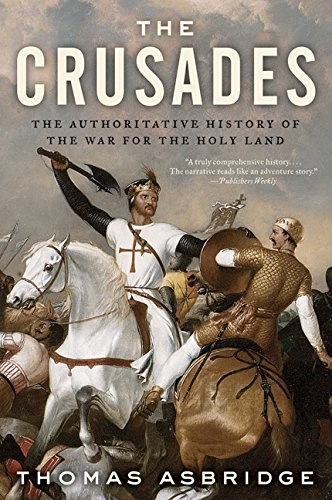 Thomas Asbridge: The Crusades (Paperback, 2011, Ecco)