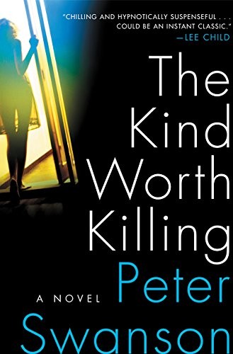 Peter Swanson: The Kind Worth Killing: A Novel (2015, William Morrow)