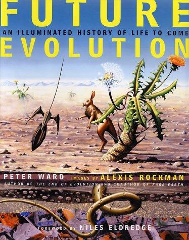 Peter Ward: Future Evolution (Hardcover, 2001, W. H. Freeman)