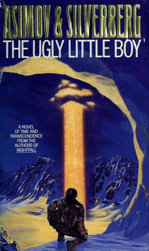 Isaac Asimov: The ugly little boy (Paperback, 1993, Bantam)