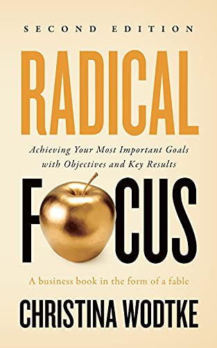 Christina R Wodtke: Radical Focus (Paperback, 2021, Cucina Media LLC)