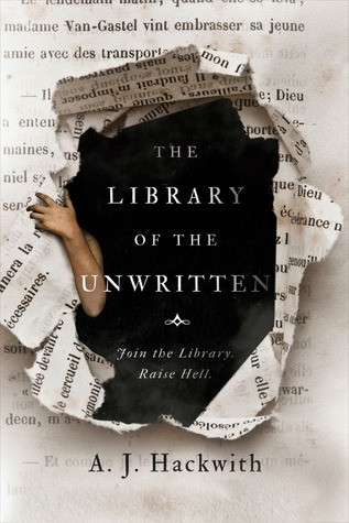 A.J. Hackwith: The Library of the Unwritten (Paperback, 2019, Ace)