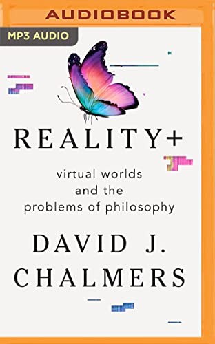 David J. Chalmers, Grant Cartwright: Reality+ (AudiobookFormat, 2022, Brilliance Audio)