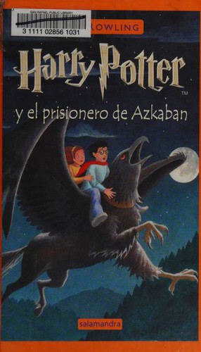 Nieves Martin Azofra, J. K. Rowling, Adolfo Munoz Garcia: Harry Potter y el prisionero de Azkaban (Spanish language, 2007, Salamandra)