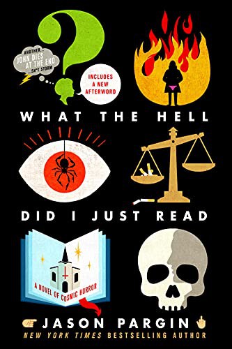 David Wong, David Wong, Jason Pargin: What the Hell Did I Just Read (Paperback, 2021, St. Martin's Griffin)