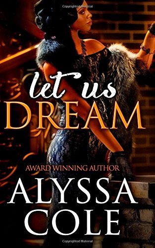 Alyssa Cole: Let Us Dream (Paperback, 2017, CreateSpace Independent Publishing Platform)