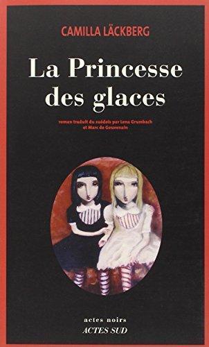 Camilla Läckberg: Erica Falck et Patrik Hedström #1 - La Princesse des glaces (French language, 2008)