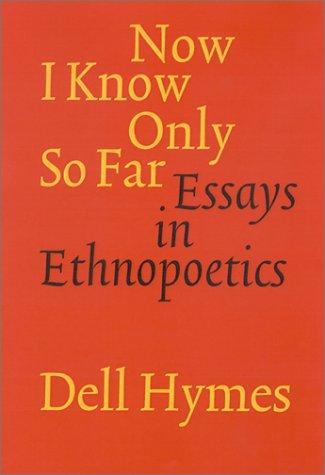 Dell Hymes: Now I Know Only So Far (Paperback, 2003, University of Nebraska Press)