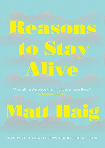 Reasons To Stay Alive (2016, HarperAvenue)