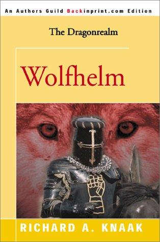 Richard A. Knaak: Wolfhelm (Dragonrealm) (2000, Backinprint.com)