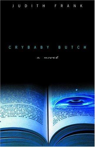 Judith Frank: Crybaby Butch (2004)