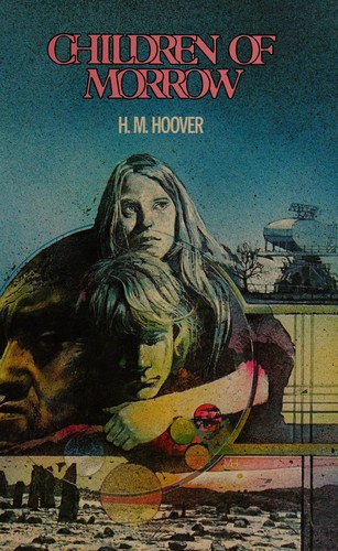 H. M. (Helen Mary) Hoover: Children of Morrow (1975, Methuen)