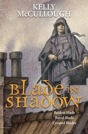 Kelly McCullough: Blade in Shadow Fallen Blade 1-3 (Broken Blade, Bared Blade, Crossed Blades) (Fallen Blade) (2013, SFBC)